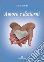 Amore e dintorni libro