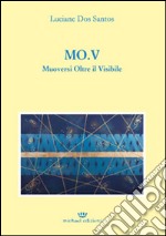 MO.V. Muoversi oltre il visibile