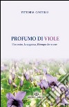 Profumo di viole libro