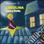 Carolina. Luce di stella