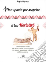 Uno spazio per scoprire il tuo Herisaro libro