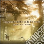 Leggende ladine delle Dolomiti-Lejendes de ra Dolomites libro