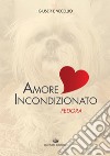 Amore incondizionato. Fedora libro