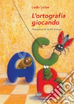 L'ortografia giocando libro