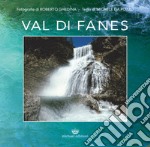 Val di Fanes. Ediz. illustrata libro