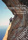 La guida che viene dal mare. I 42 racconti libro