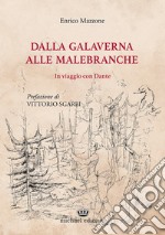 Dalla Galaverna alle Malebranche. In viaggio con Dante libro