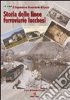 Storia delle linee ferroviarie lucchesi libro