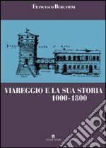 Viareggio e la sua storia 1000-1800