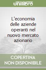 L'economia delle aziende operanti nel nuovo mercato azionario