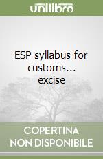 ESP syllabus for customs... excise