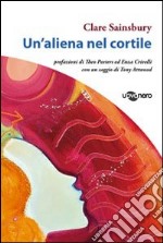 Un'Aliena nel cortile libro