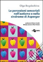 Le percezioni sensoriali nell'autismo e nella sindrome di Asperger