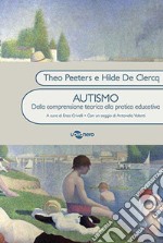 Autismo. Dalla conoscenza teorica alla pratica educativa libro