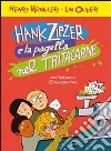 Hank Zipzer e la pagella nel tritacarne. Vol. 2 libro