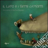 Il lupo e i sette capretti. Ediz. CAA