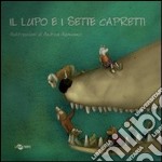 Il lupo e i sette capretti. Ediz. CAA