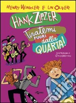 Hank Zipzer. Tiratemi fuori dalla quarta!. Vol. 7 libro