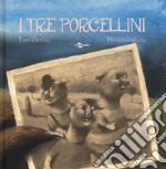 I tre porcellini. Ediz. CAA libro