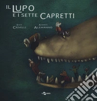 Il lupo e i sette capretti. Ediz. CAA