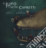 Il lupo e i sette capretti. Ediz. CAA