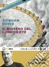 Il mistero del London Eye letto da Pietro Sermonti. Audiolibro. CD Audio formato MP3 libro