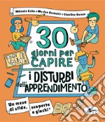 30 giorni per capire i disturbi dell'apprendimento. Un mese di sfide, scoperte e giochi