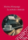La scrittrice criminale libro di Morpurgo Marina