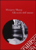 Gli occhi dell'amore libro