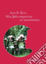 Miss Julia organizza un matrimonio