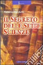 Il segreto delle sette scienze