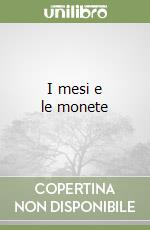 I mesi e le monete