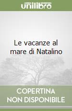 Le vacanze al mare di Natalino libro