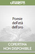 Poesie dell'età dell'oro libro