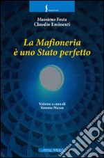 La mafioneria è uno stato perfetto libro