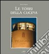 Le torri della cucina. Vol. 8 libro di Ragusa Martino