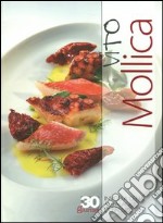 Vito Mollica. Invito a cena al Palagio di Firenze. Ediz. italiana e inglese libro