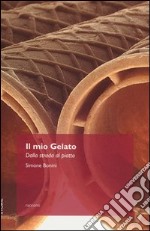 Il mio gelato. Dalla strada al piatto