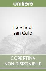 La vita di san Gallo