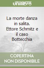 La morte danza in salita. Ettore Schmitz e il caso Bottecchia