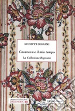 Casanova e il mio tempo. La Collezione Bignami libro