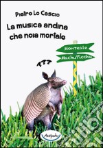 La musica andina che noia mortale libro