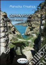 Sopravvissuti. Oltre il mondo conosciuto