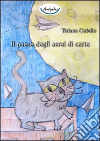 Il paese degli aerei di carta libro