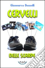 Cervelli nelle scarpe libro