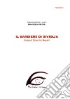 Il barbiere di Siviglia. Ediz. in braille libro di Rossini Gioachino Piccoli F. (cur.)