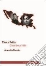Tina e Frida. Creaciòn y vida. Con CD Audio