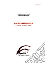 La Sonnambula. Ediz. in braille libro