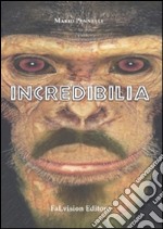 Incredibilia libro