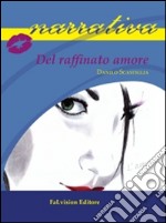 Del raffinato amore